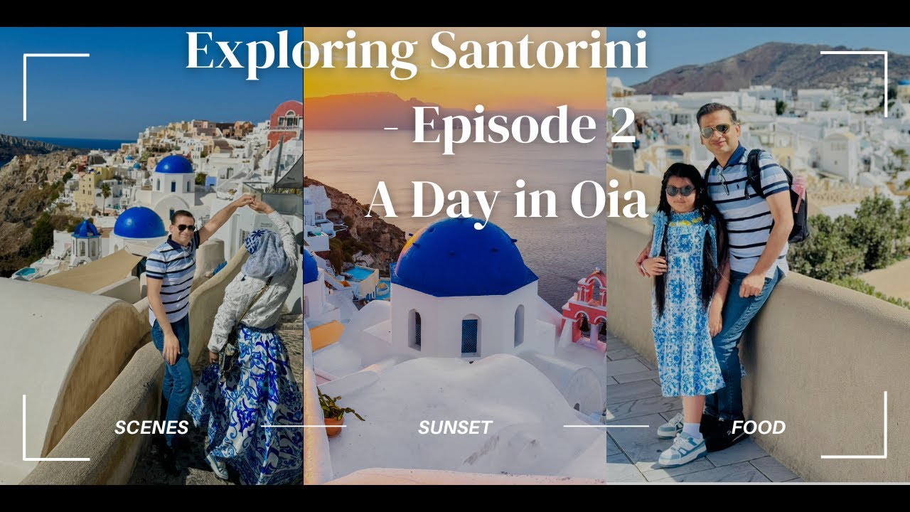 A day in Oia - Exploring Santorini Episode 2