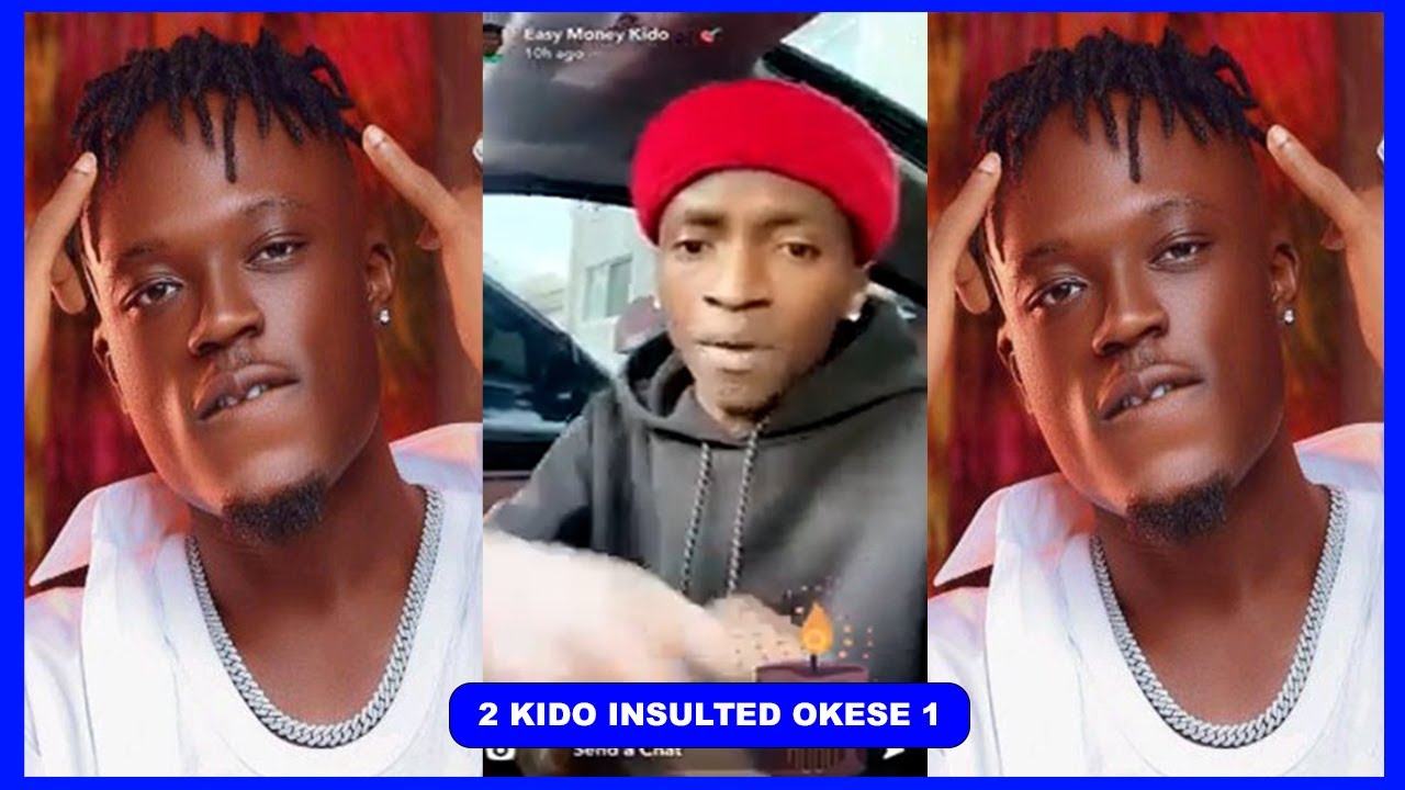 kido insulted okese 1