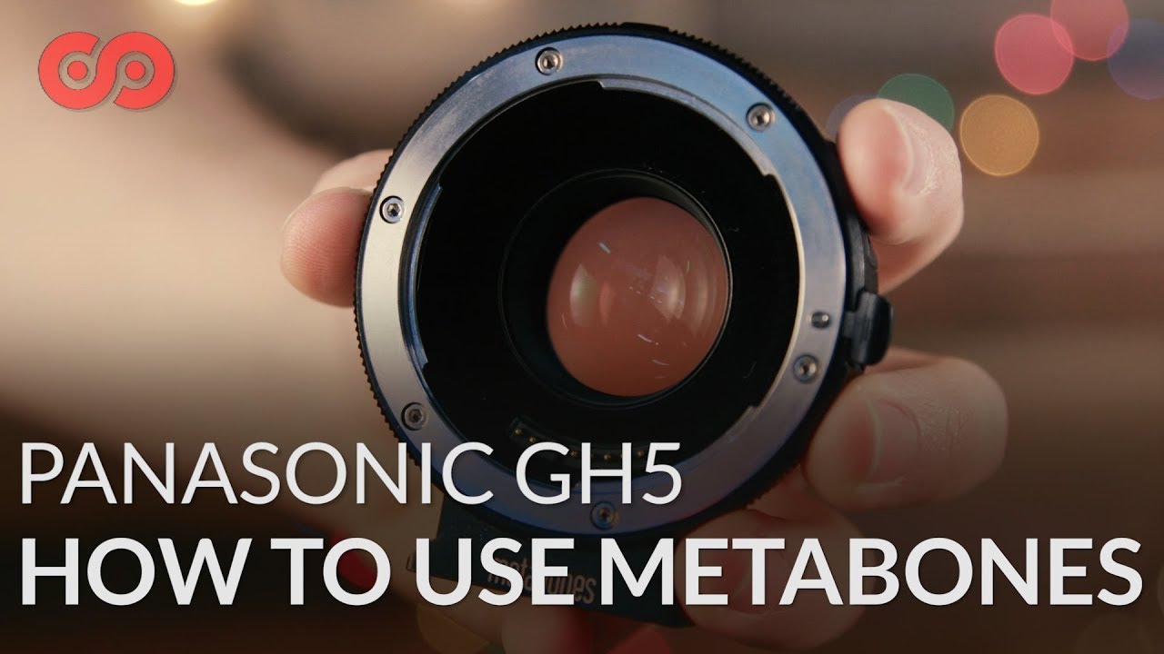 How to Use a Metabones Speedbooster on the Panasonic GH5
