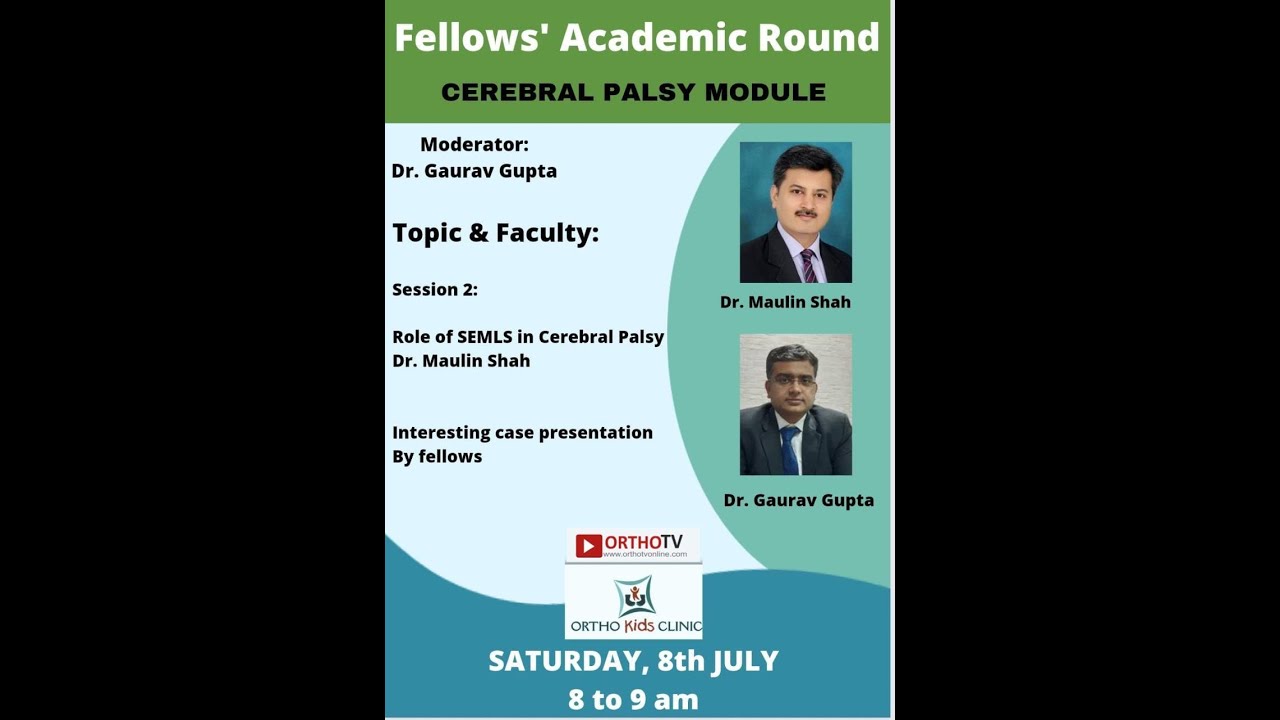 Fellows' Academic Round : CEREBRAL PALSY MODULE -  Dr. Maulin Shah