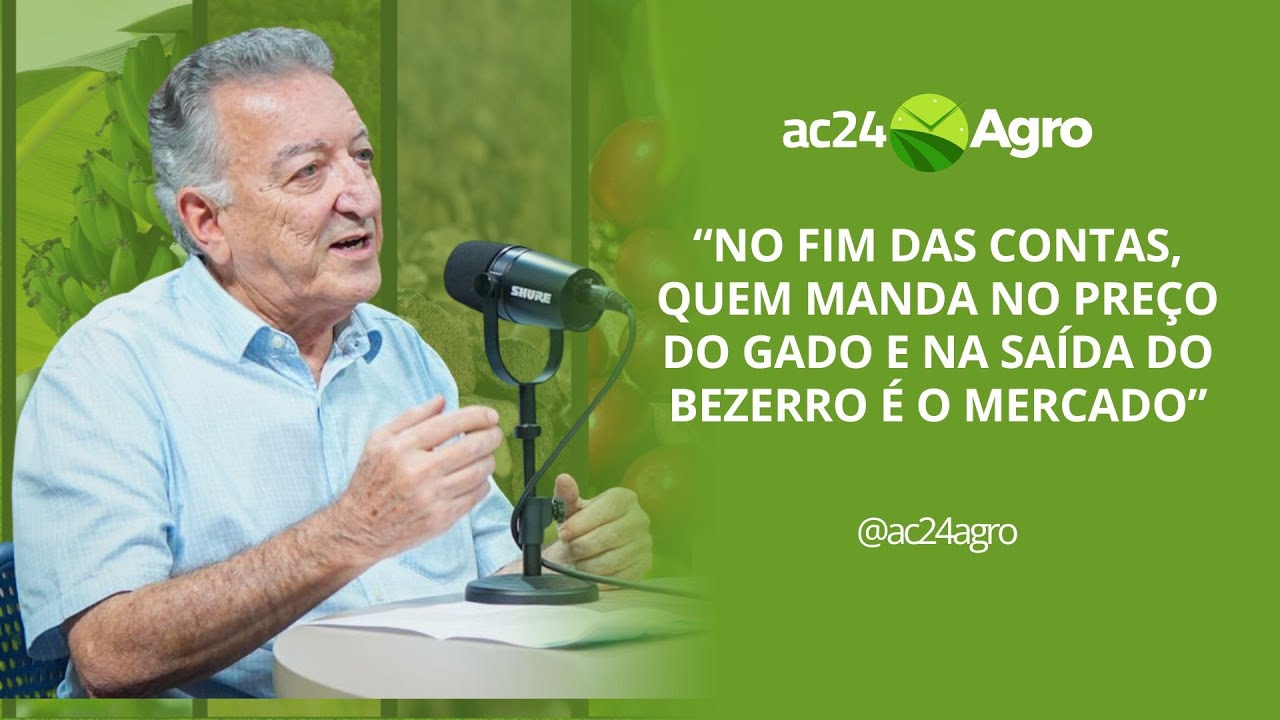 Assuero Veronez diz que mercado define preço do gado e saída de bezerros do Acre