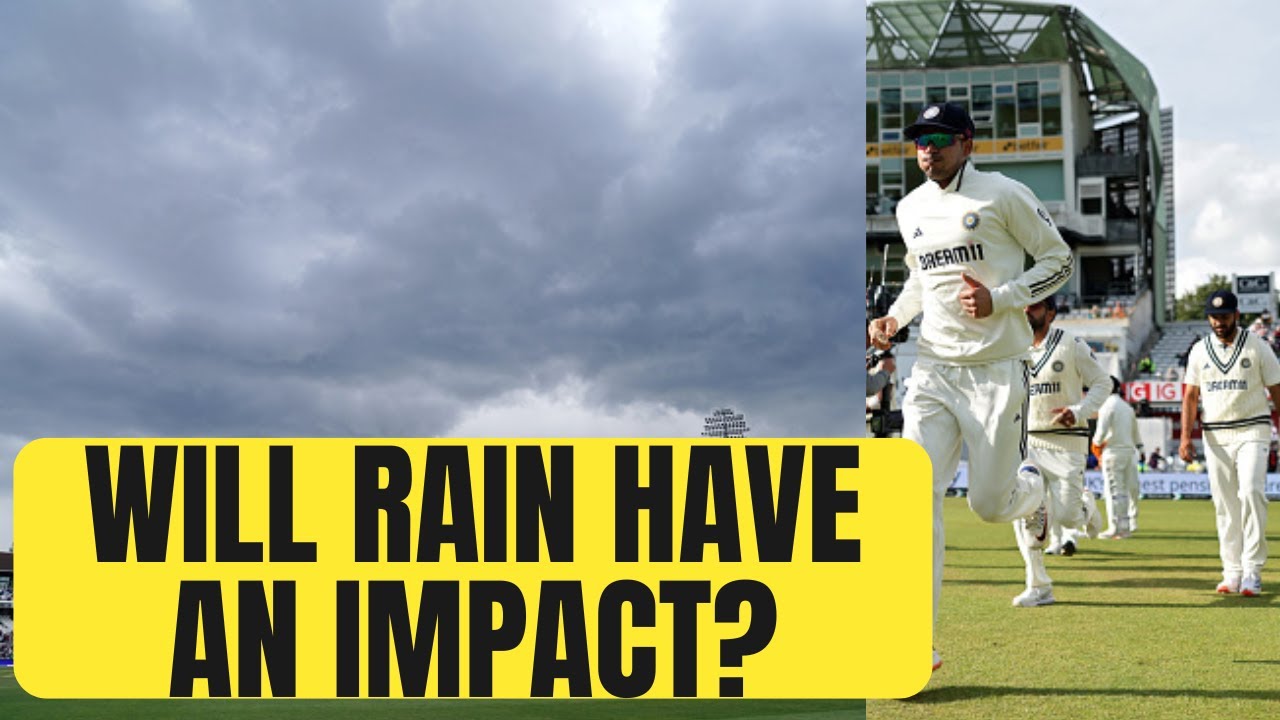 Leeds Weather Report, ENG vs IND: Will rain play spoilsport on Day 5? |Sports Today