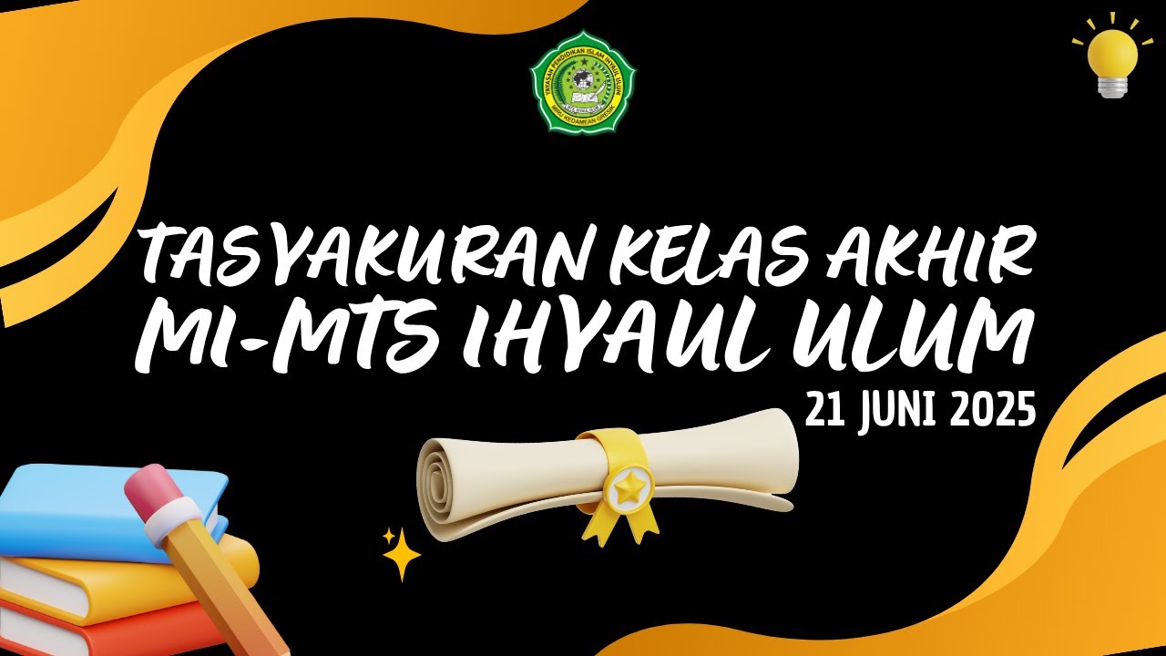 TASYAKURAN KELAS AKHIR - MI-MTS IHYAUL ULUM KEDAMEAN GRESIK