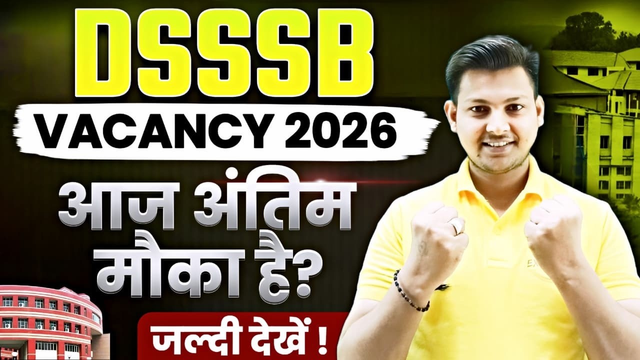 DSSSB NEW VACANCY 2026 FULL INFORMATIN  I DSSSB 2026 LATEST VACANCY I EXAM VIDHI