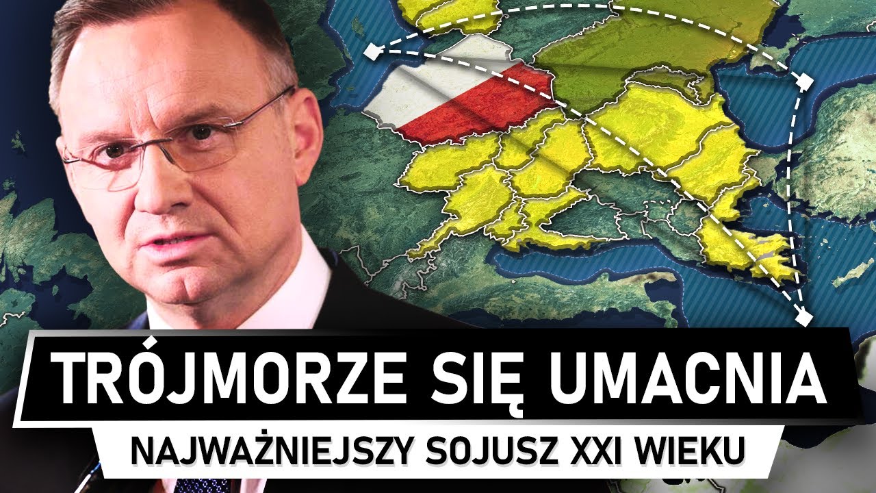 Polska w KLUCZOWYM SOJUSZU - Trójmorze SZANSĄ dla EUROPY