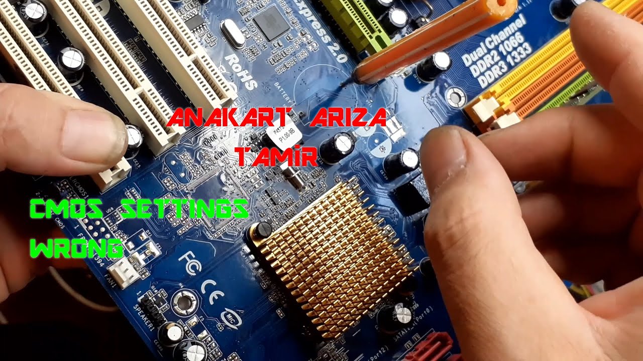 ANAKART ARIZA TAMİR TARİH ve SAAT SIFIRLAMA SORUNU CMOS SETTINGS WRONG HATASI
