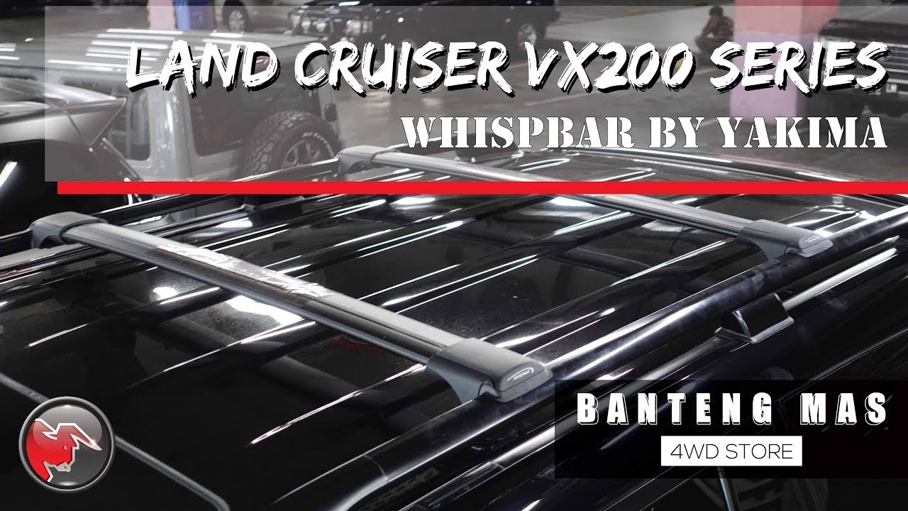 LANDCRUISER VX200 CROSSBAR WHISPBAR BY YAKIMA - BANTENGMAS