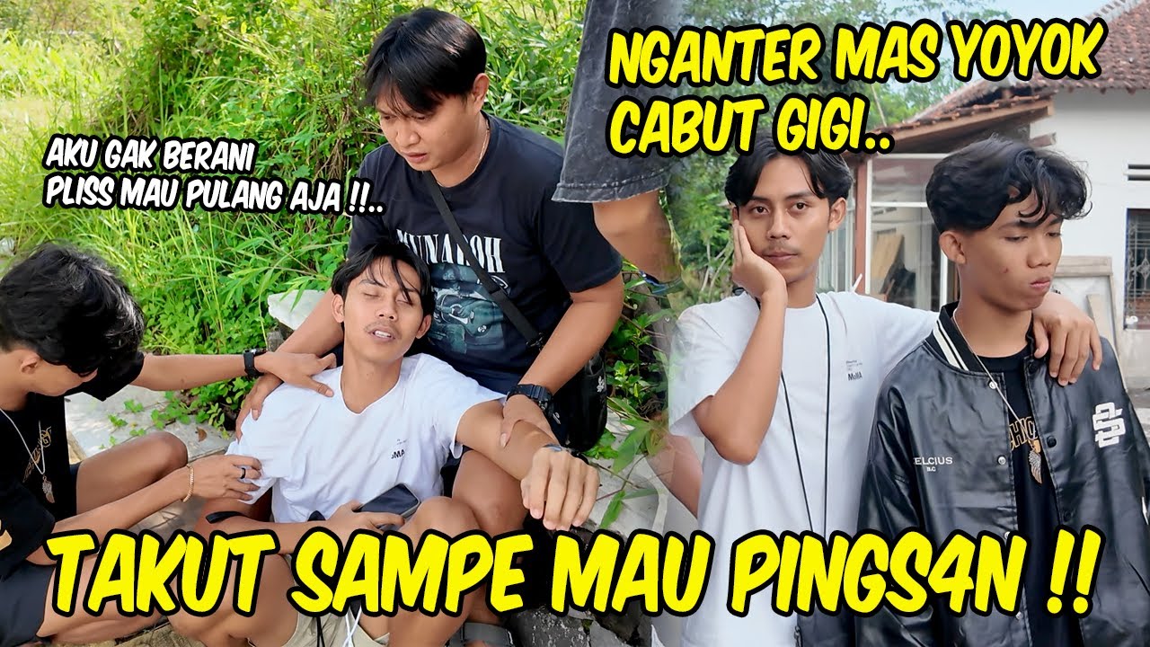 NGANTER MAS YOYOK CABUT GIGI !! Ekspresinya bikin ngakak