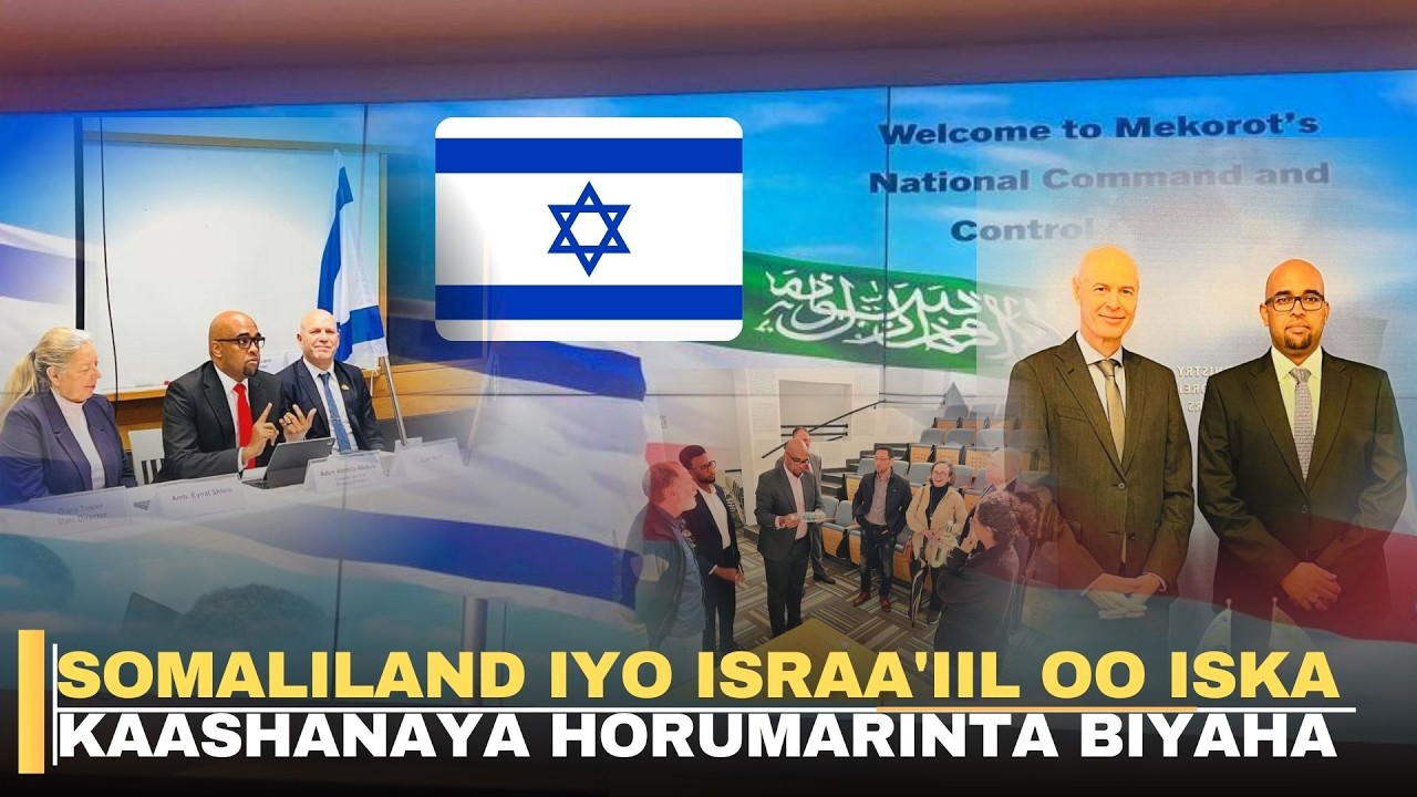 Somaliland iyo Israa'iil oo iska kaashanaya Horumarinta biyaha