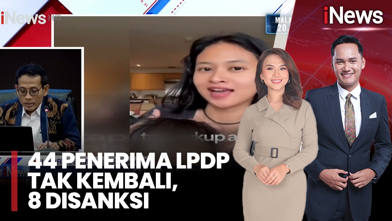 44 Penerima Beasiswa LPDP Belum Kembali ke Indonesia, 8 Disanksi Kembalikan Dana Beasiswa |Pagi 25/2