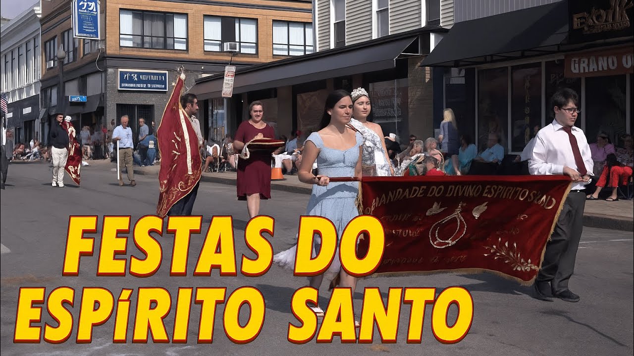 🇺🇸 🎉 Procissão Grandes Festas do Espírito Santo Nova Inglaterra Fall River 