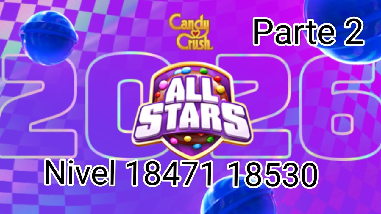 Candy Crush Saga Nivel 1871 - 18530 Renta de la mañana Parte 2 para velo🍬🍭🍫