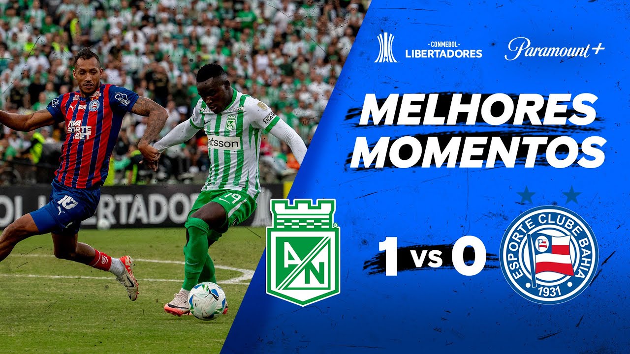 ATLÉTICO NACIONAL 1 X 0 BAHIA - CONMEBOL LIBERTADORES 2025 | Paramount Plus Brasil