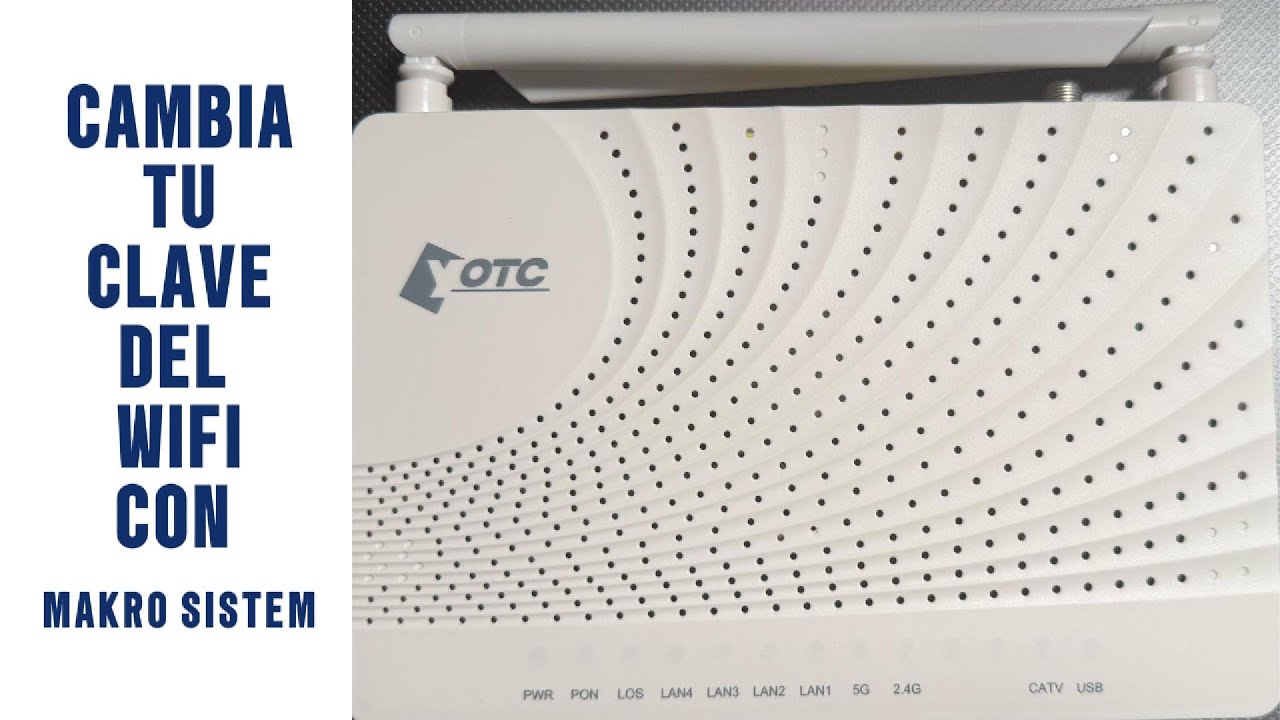 CAMBIA LA CLAVE DE TU WIFI Y PROTEGE TU CONEXIÓN