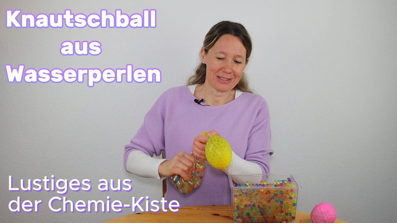 Forsche mit! Knautschball aus Wasserperlen