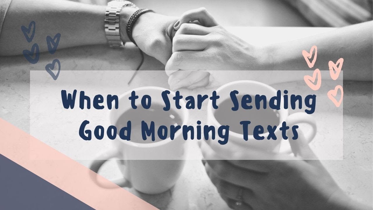 When to Start Sending Good Morning Texts