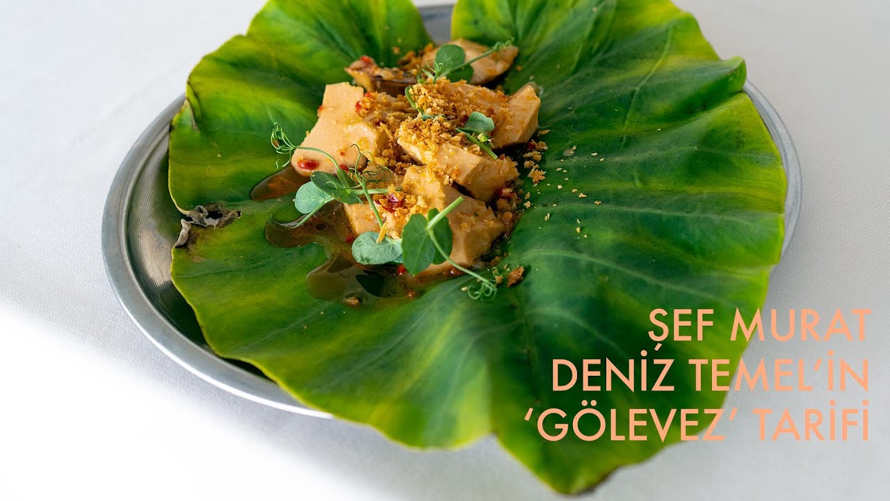 GASTEREA TARİFLER: ŞEF MURAT DENİZ TEMEL'İN 'GÖLEVEZ'İ