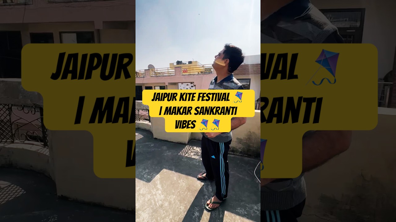 Jaipur Kite Festival 🪁 | Makar Sankranti Vibes 🪁🪁| 