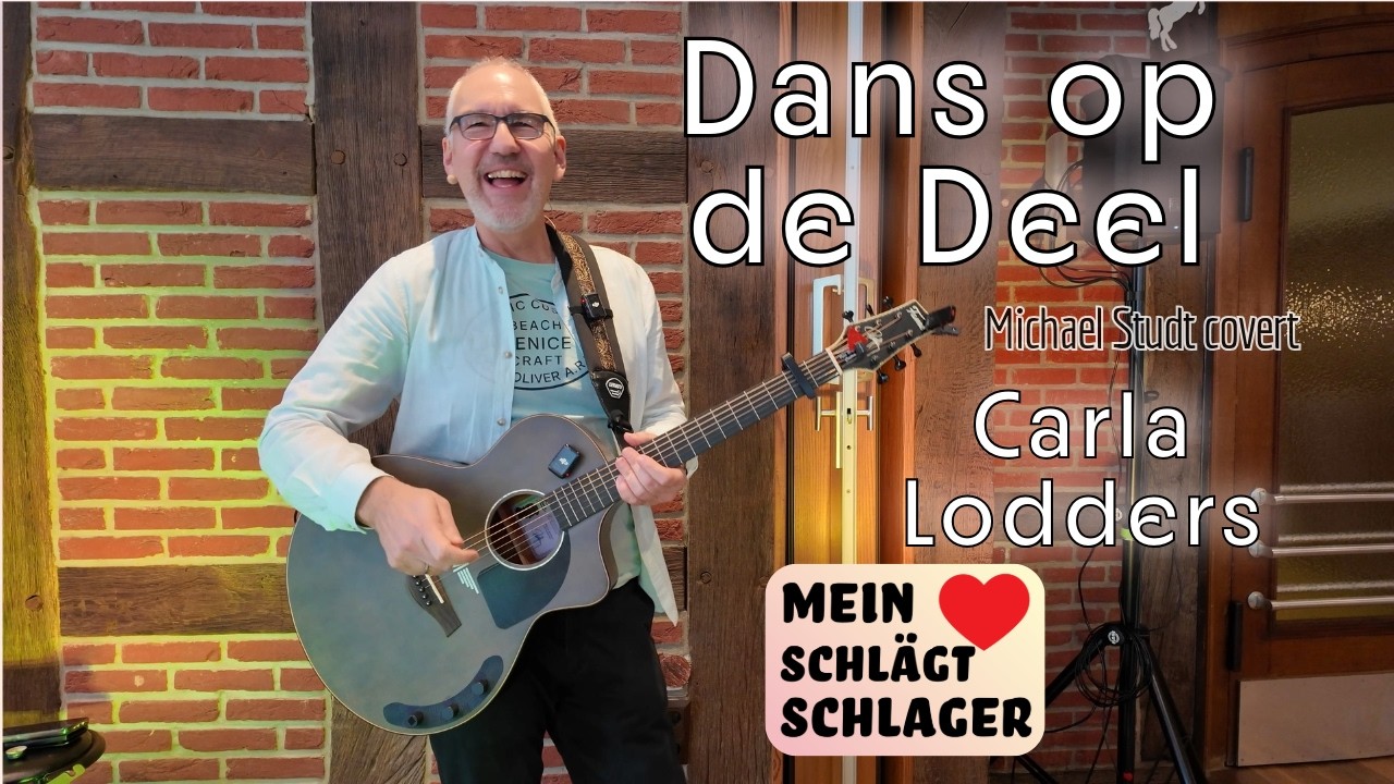 Dans op de Deel - Michael Studt covert Carla Lodders mit Gitarre OneManBand 🎤🎸🥁 Songtext Chords ⬇️📝