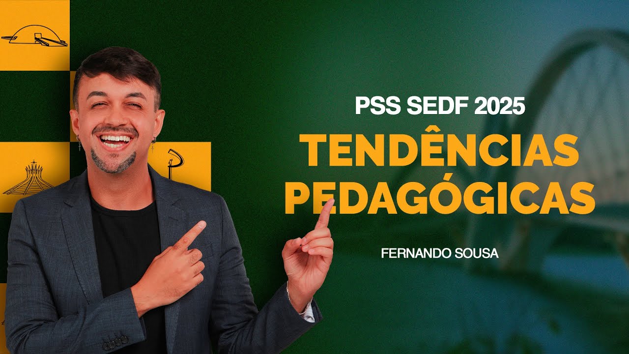 PSS SEDF 2025: Tendências Pedagógicas | Prof Fernando Sousa