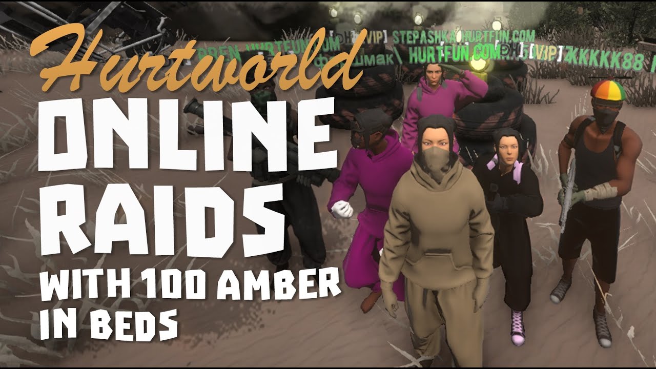┆#27┆HURTFUN x3 - ONLINE RAIDS with 100 AMBER in beds | ОНЛАЙН РЕЙДЫ | RAJDUJEMY | PVP | HURTWORLD