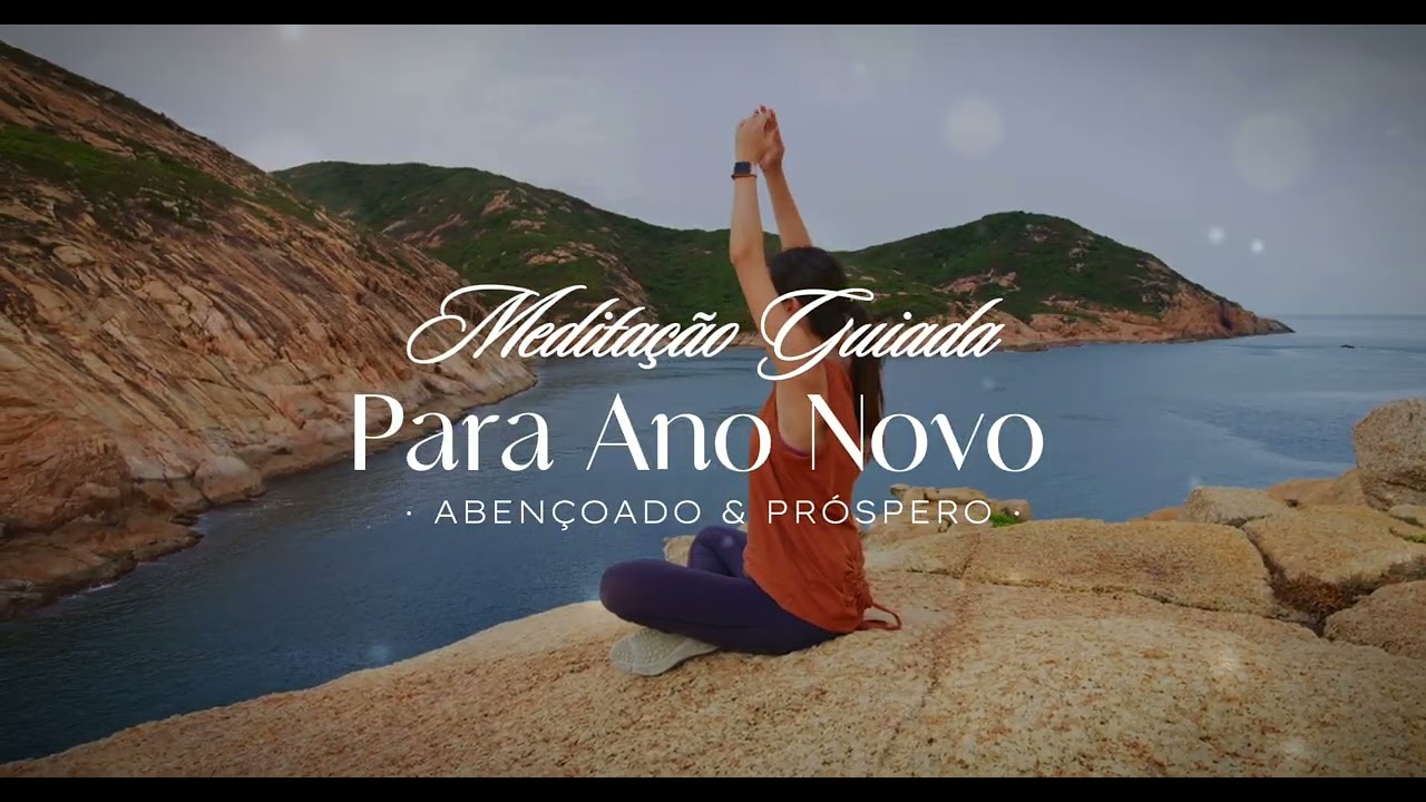 Meditação Guiada para um Ano Novo Abençoado | Prosperidade, Proteção e Novos Caminhos