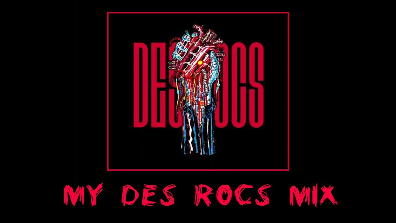 My DES ROCS mix [playlist]