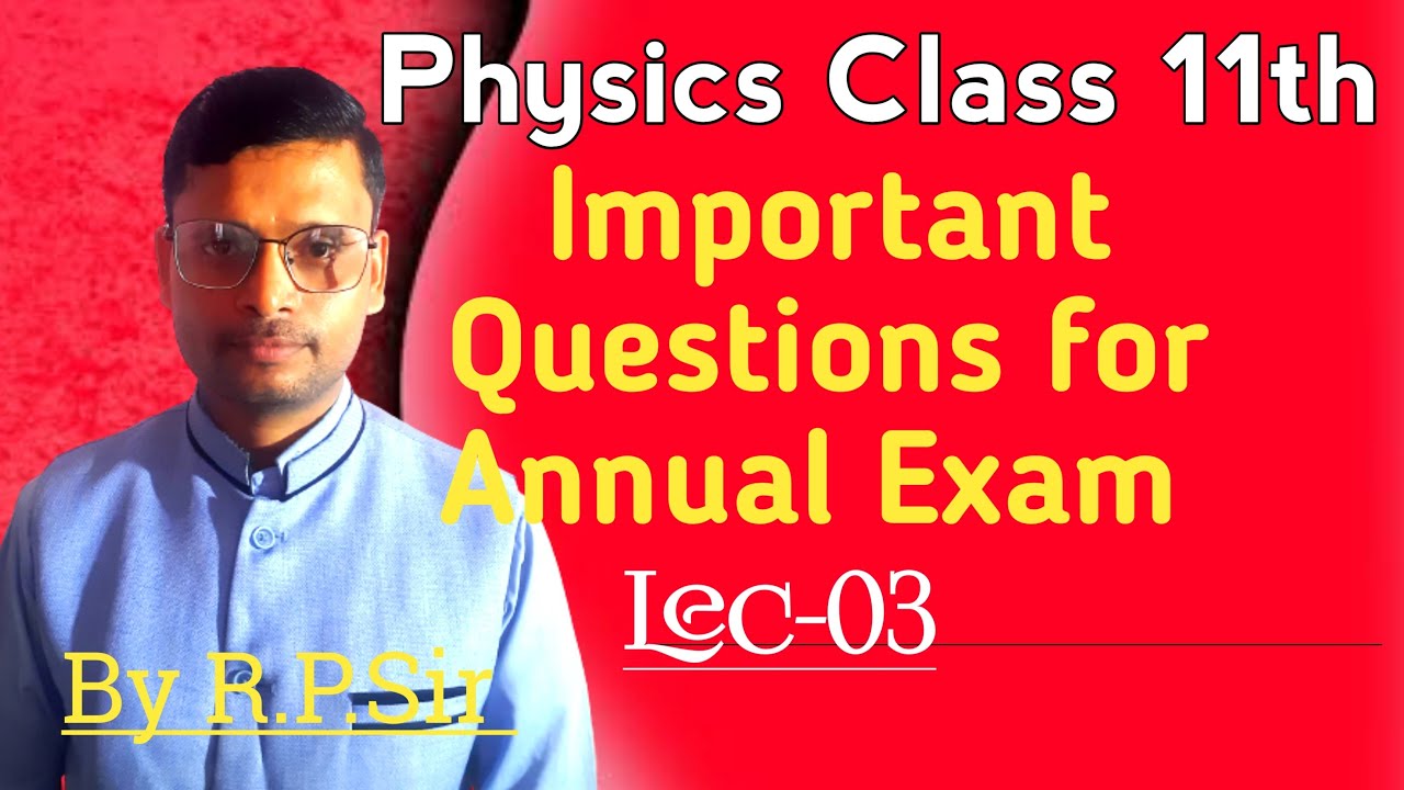Important Questions Physics Class 11th