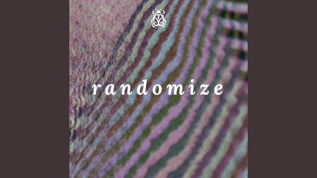 Randomize
