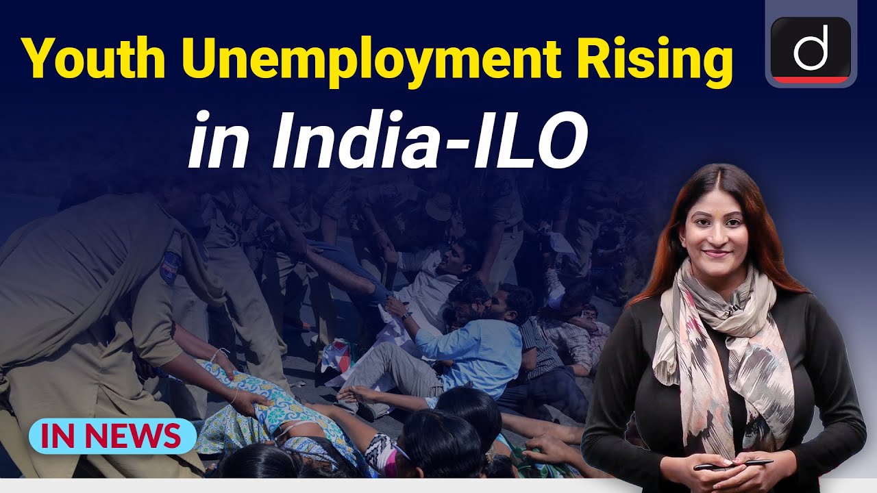Youth Unemployment Rising in India-ILO | IN NEWS I Drishti IAS  English