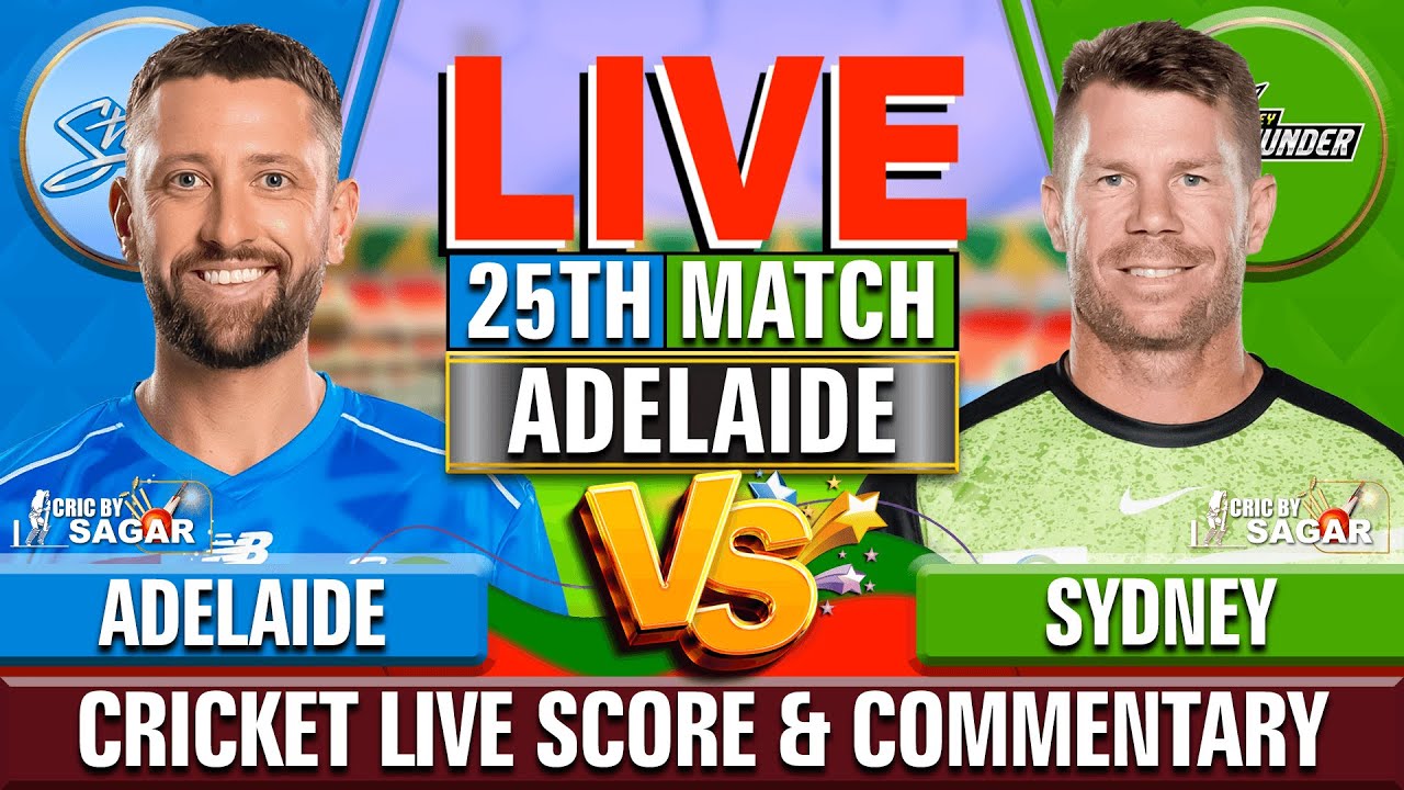 Adelaide Strikers vs Sydney Thunder | Cricket Live Score & Commentary