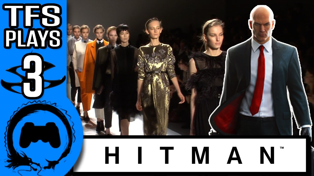 HITMAN Part 3 - TFS Plays