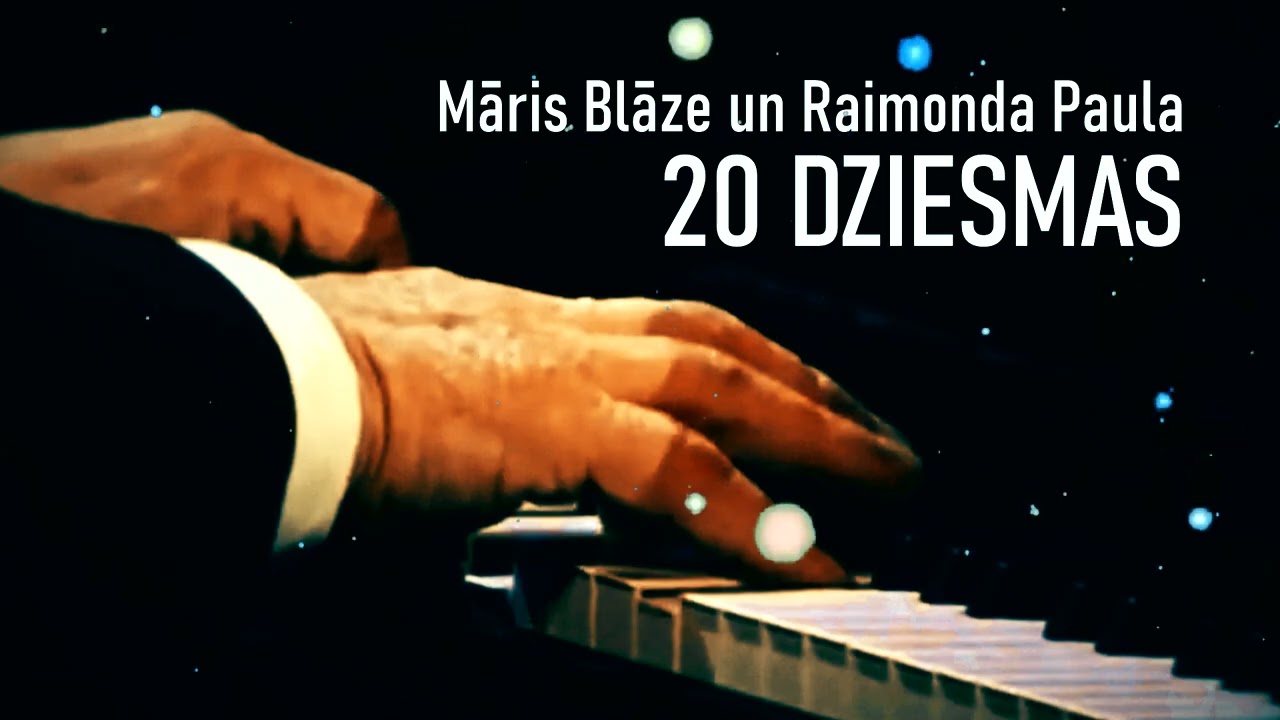 Māris Blāze un 20 Raimonda Paula DZIESMAS