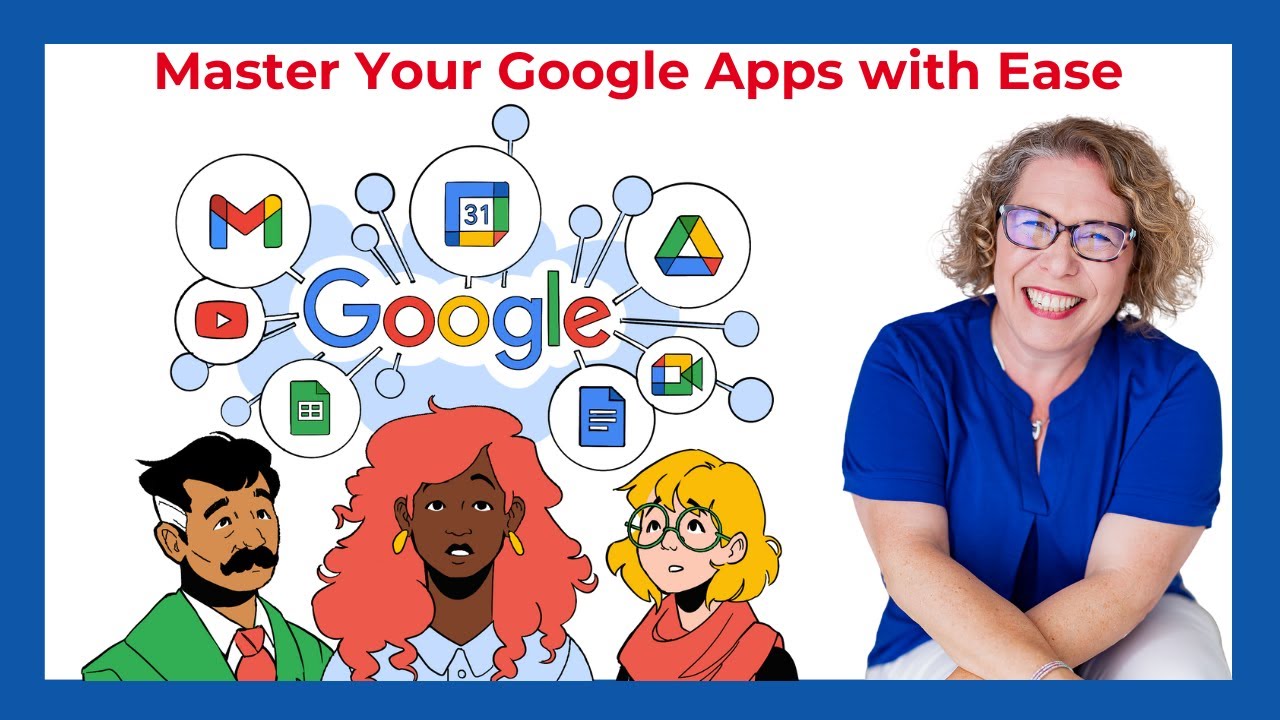 Master Google Apps with Ease: Stop Wasting Time and Get Organized