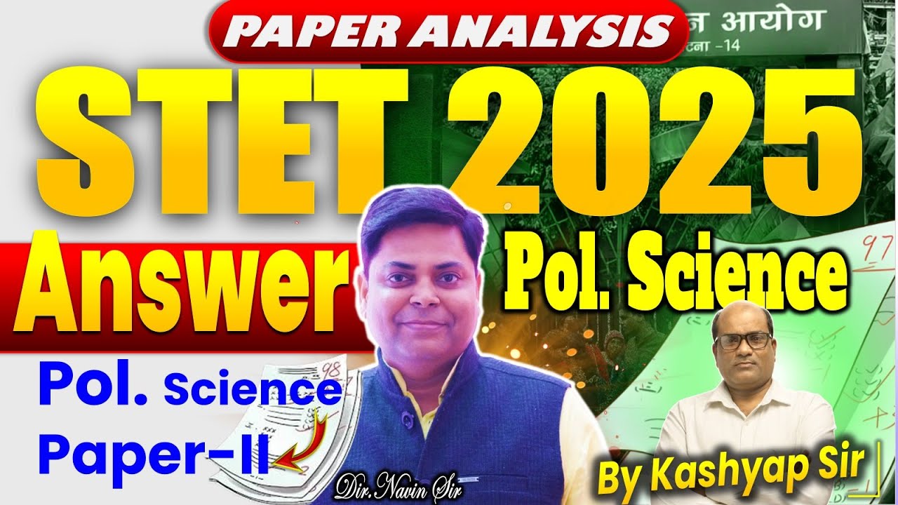 STET EXAM-2025 || ANSWER KEY ANALYSIS || POLITICAL SICNECE PAPER-II By Kashyap Sir #stet #biharstet