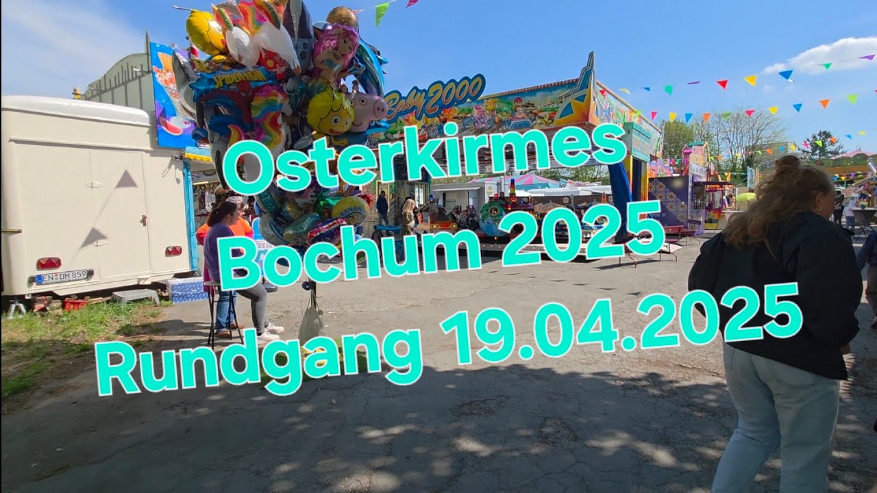 Osterkirmes Bochum 2025 Rundgang 19.04.2025