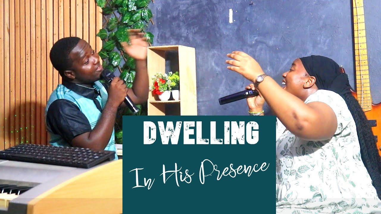 Dwelling - ft. Lady Louisa | Ghana Worship | In His Presence