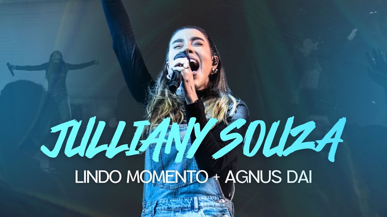 Julliany Souza -  Lindo Momento + Agnus Dei #2