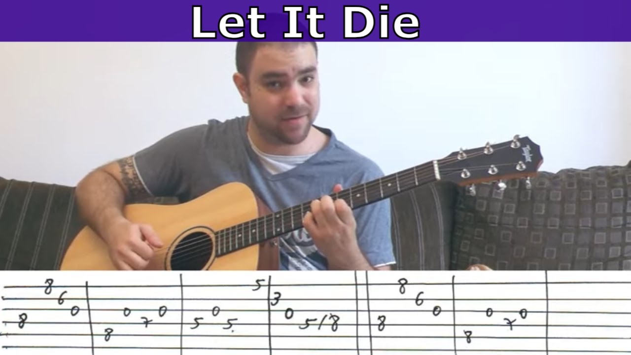Tutorial: Let It Die (Foo Fighters) - Guitar Lesson w/ TAB