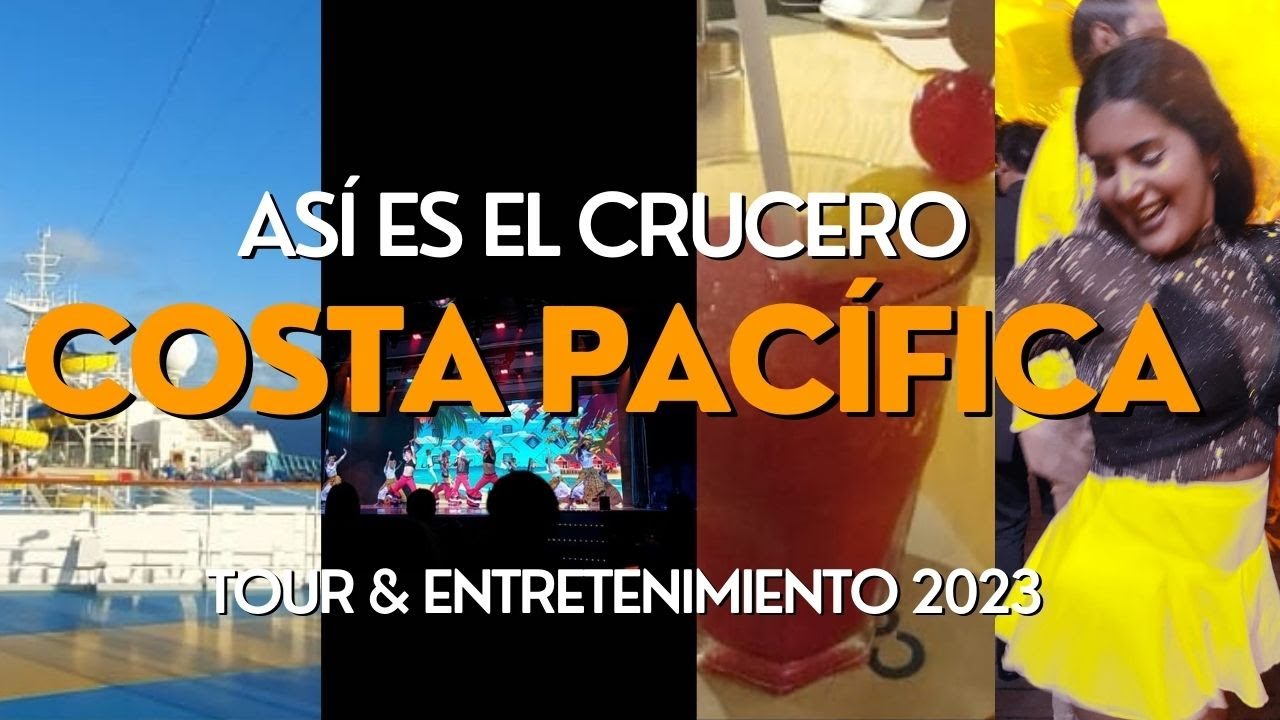 TOUR CRUCERO COSTA PACÍFICA | ¡Entretenimiento, comida y mucho más! | 2023