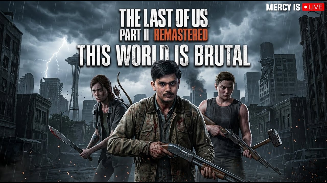 😱 LIVE – The Last of Us Part II REMASTERED | First Playthrough | Brutal Survival Begins