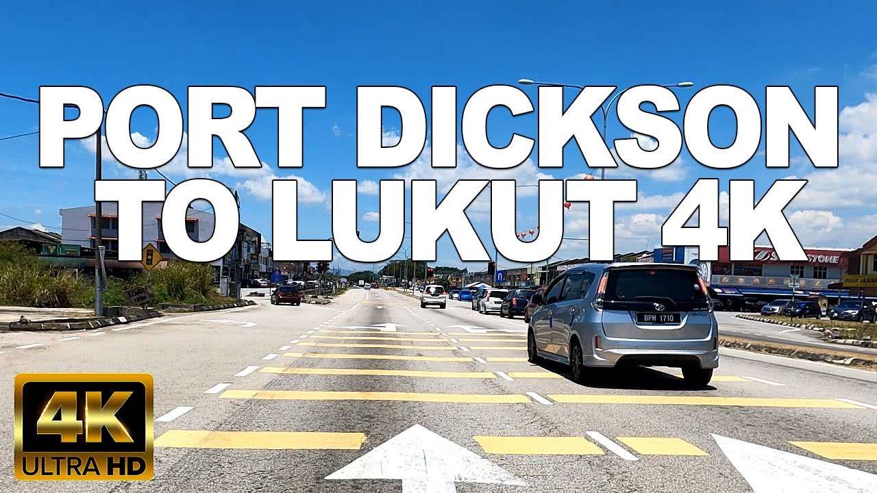 PORT DICKSON TO LUKUT 4K 60FPS