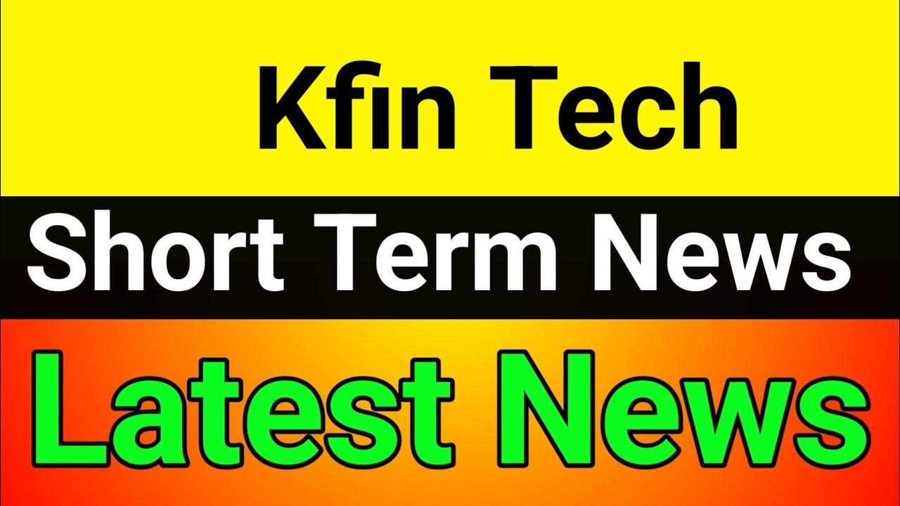 Kfin Tech share🚀kfin tech share news🔥 kfintech share latest news
