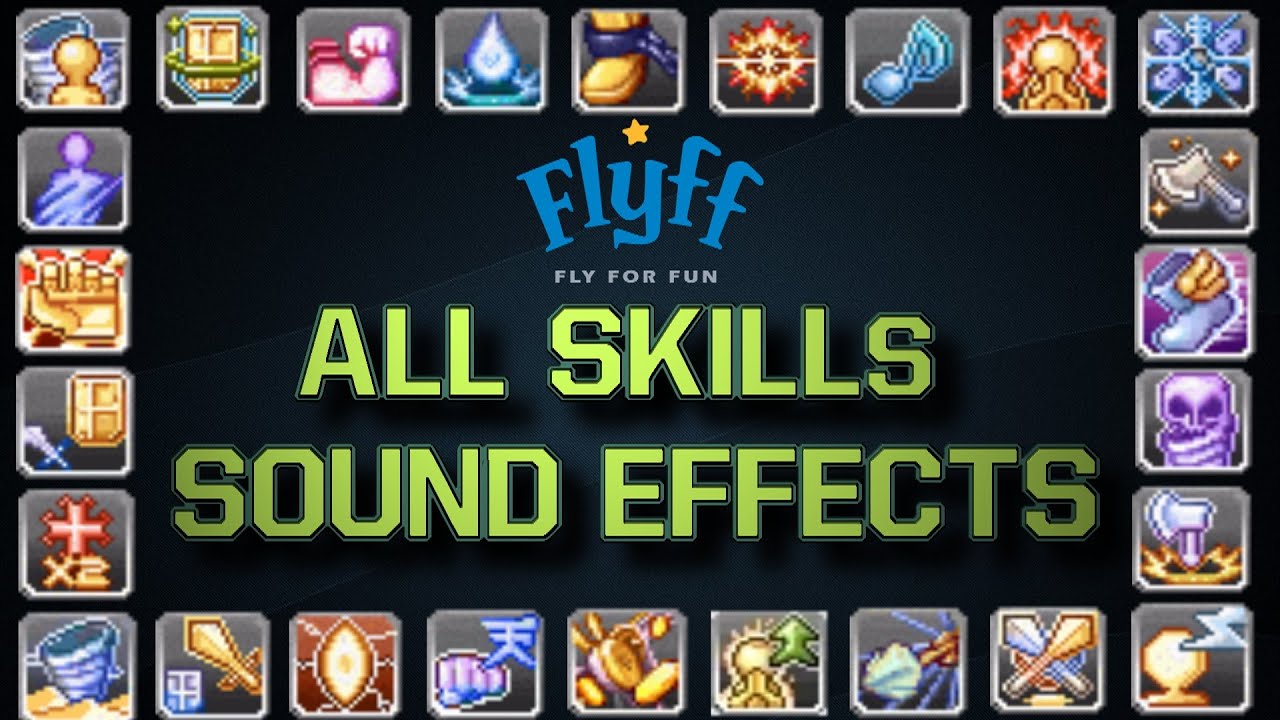 FlyFF Sound Effect - ALL SKILLS (HD)
