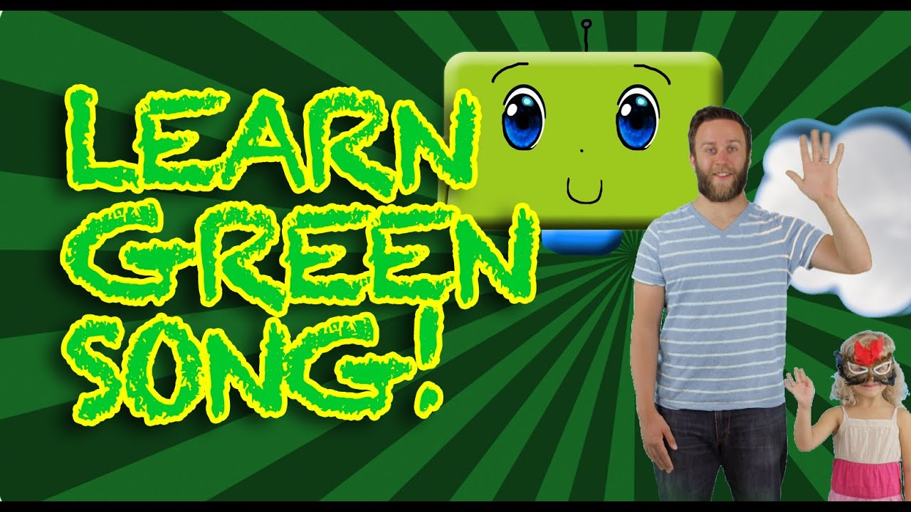 Learn the Color Green with your child! - Kids Song Episode
