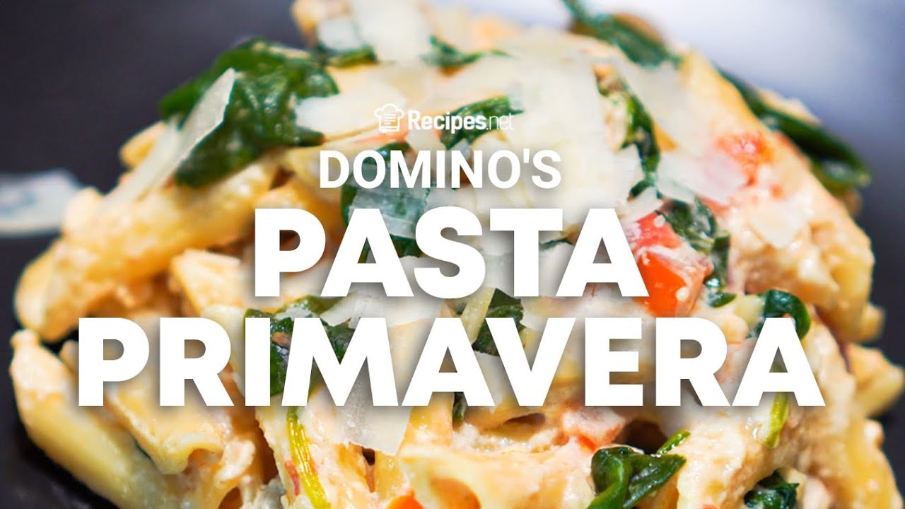 How to make HOMEMADE DOMINO'S PASTA PRIMAVERA - Copycat Recipe | Recipes.net