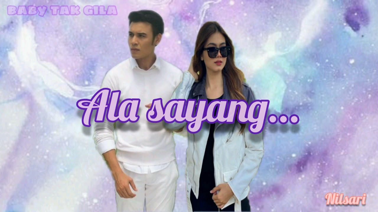 [ Baby Tak Gila ] - Ala Shayang - Wafariena &  syazuwan Hassan