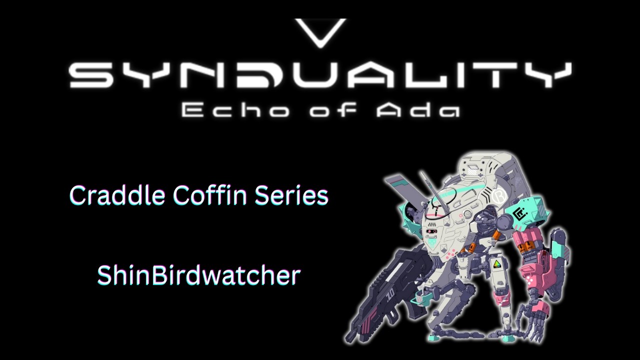[XBOX/PS5] Starting My Synduality: Echo of Ada Series! Cradle coffin review ShinBirdwatcher!