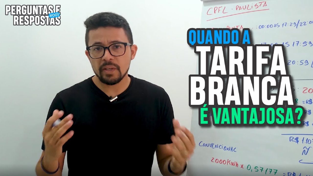 QUANDO A TARIFA BRANCA É VANTAJOSA? - Perguntas e Respostas #001