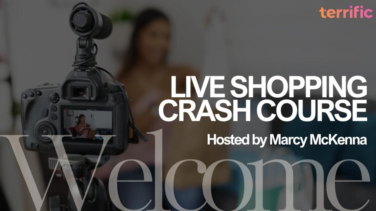 Live Shopping Crash Course for Ecommerce Brands | Hosted by Marcy McKenna